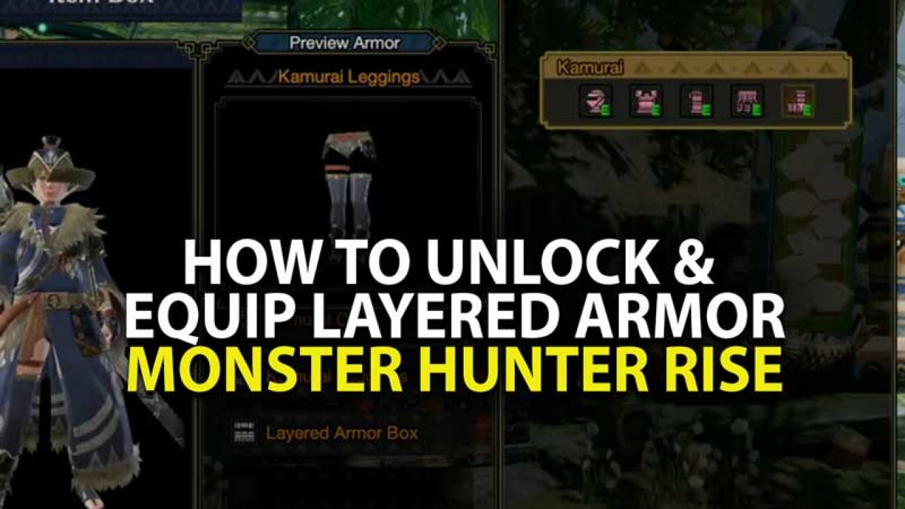 Monster Hunter Rise Guide To Unlock Equip Layered Armor Ask Gamer - roblox the isle monster
