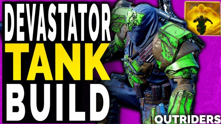 Outriders Best Devastator Tank Build Guide