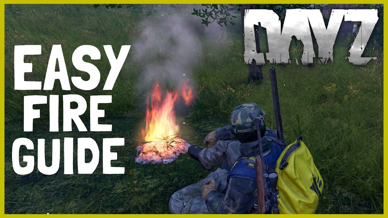 DayZ Fire Guide