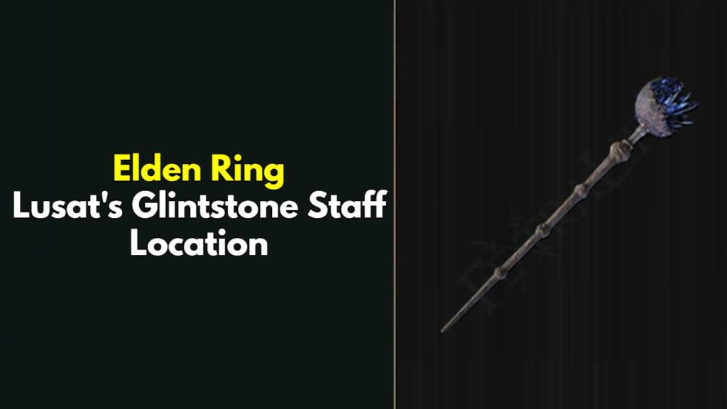 Elden Ring Easy Guide to Get Lusat's Glintstone Staff! Ask Gamer